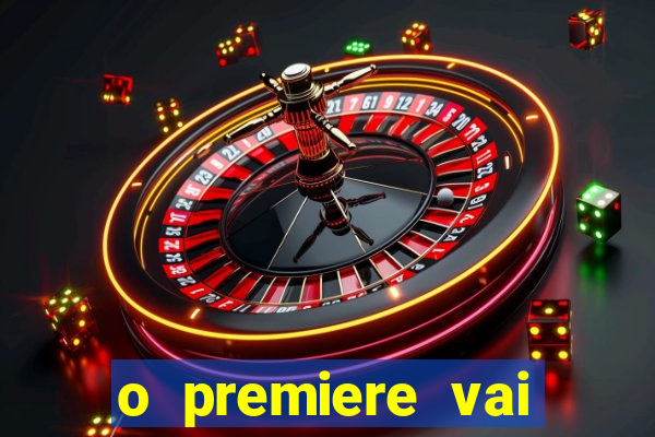 o premiere vai transmitir o jogo do flamengo hoje